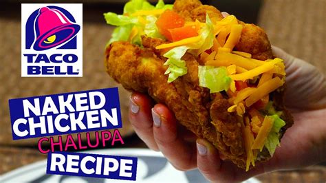 naked chicken chalupa 2023|Naked Chicken Is BACK At Taco Bell, Heres How to。